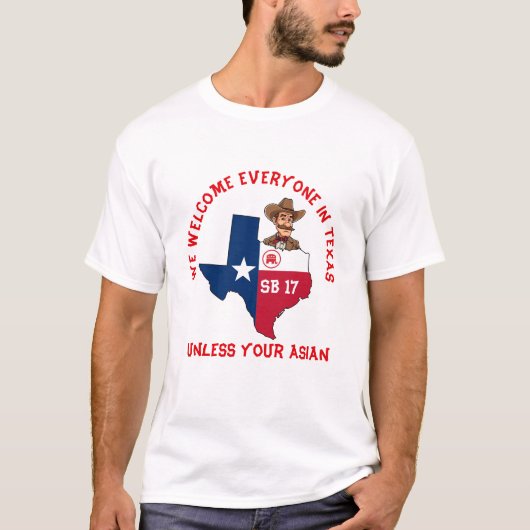 GOP: keine Asiaten in Texas SB 17 T-Shirt (Vorderseite)