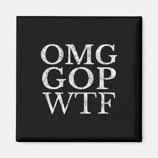 Gop Wtf Anti Trump Republikaner T Shirt Magnet (Vorne)