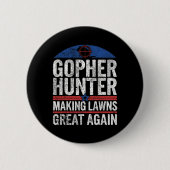 Gopher Hunter Rasen machen Großer I Gopher Jagd Button (Vorderseite)