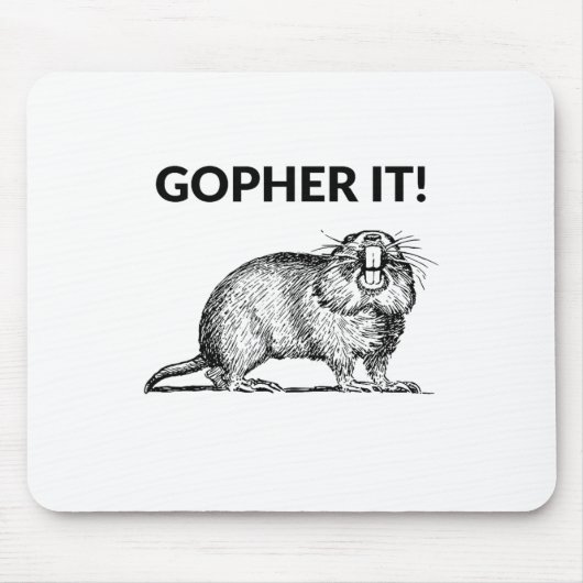 Gopher It Funny Gopher Pun Mousepad (Vorne)