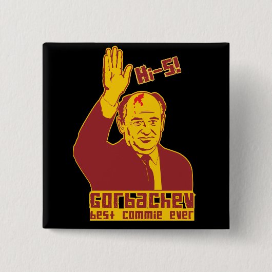 Gorbatschow bester Kommunist ever Button (Vorderseite)