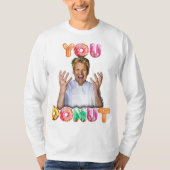 Gordon Ramsay You Donut Long Ärmel T-Shirt (Vorderseite)