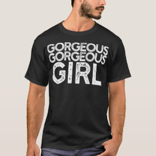 Gorgeous Girl BESTE FREUNDIN Funny Meme on BACK T-Shirt