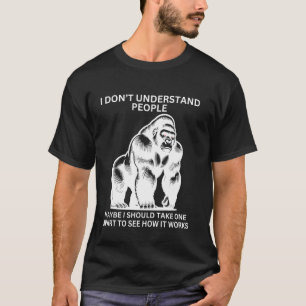 Gorilla Ape missverstanden Funny Sarcastic Affe T-Shirt