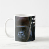 GORILLA ICH SEHE GUTE TASSE AUS (Links)