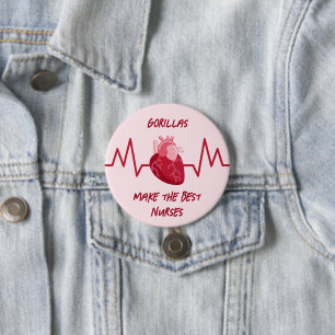 Gorillas machen die besten Krankenschwestern Button