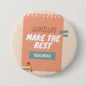 Gorillas machen die besten Lehrer Button (Vorderseite)