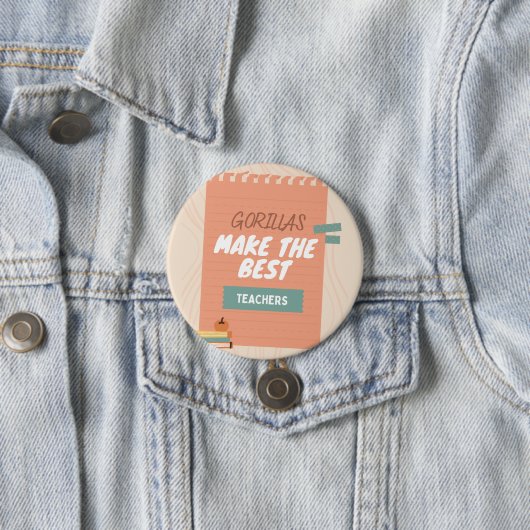 Gorillas machen die besten Lehrer Button (Beispiel)
