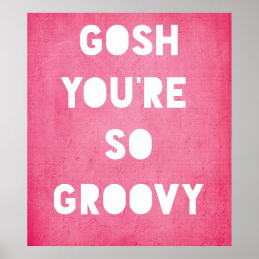 Gosh, Groovy Poster (Vorne)
