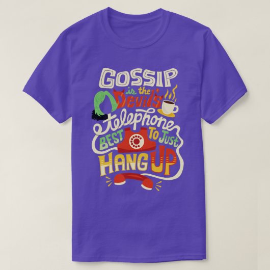 Gossip is the devils telephone T-Shirt (Design vorne)