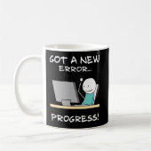 Got A New Error, Progress! Funny Programmer Gift Kaffeetasse (Links)