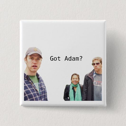 Got Adam? Button (Vorderseite)