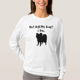 Got Agility-Hund? Ich tue T-Shirt