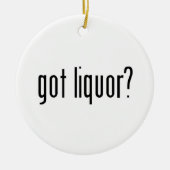 got Alkohol? Keramikornament (Vorne)