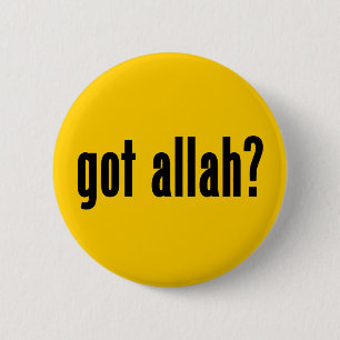 got Allah? Button