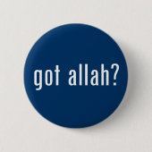 got Allah? Button (Vorderseite)
