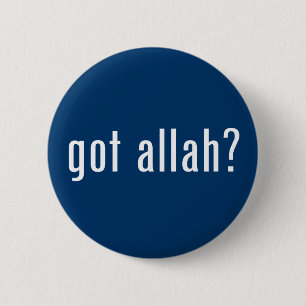 got Allah? Button