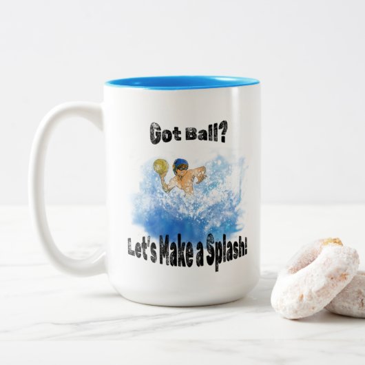 Got Ball? Lass’s Make a Splash! Wasserpolo Zweifarbige Tasse (Mit Donut)