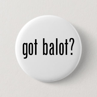 Got Balot Button