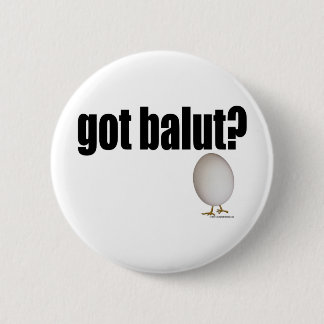Got Balut? Button