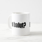 Got Balut? Kaffeetasse (Vorderseite Links)