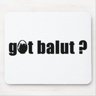 Got Balut? Mousepad