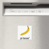 Got Banana? Magnet (In Situ (Geschirrspüler))