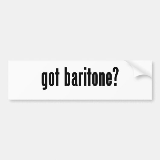 got Bariton? Autoaufkleber (Vorne)