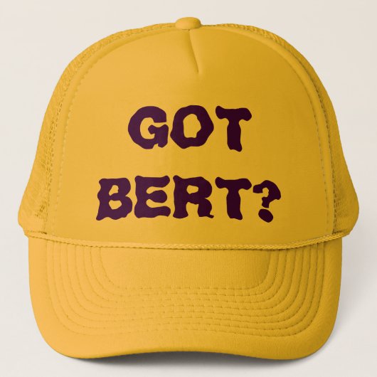 GOT BERT? TRUCKERKAPPE (Vorderseite)