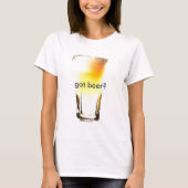 Got Bier? T-Shirt (Vorderseite)