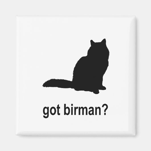 Got Birman? Magnet (Vorne)