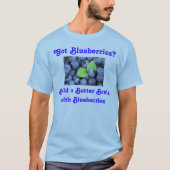 Got Blaubeeren? T-Shirt (Vorderseite)
