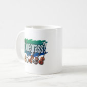 "Got Bluegrass? " Kaffeetasse (Vorderseite Links)