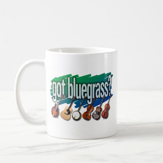 "Got Bluegrass? " Kaffeetasse (Links)