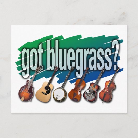 "Got Bluegrass?" Postkarte (Vorderseite)