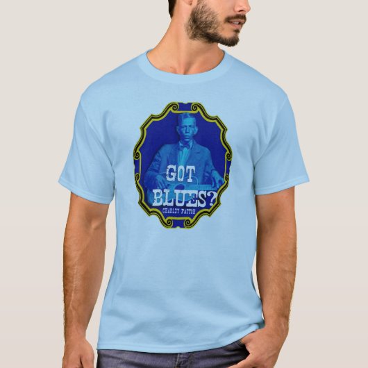 Got Blues? Charley Patton T-Shirt (Vorderseite)