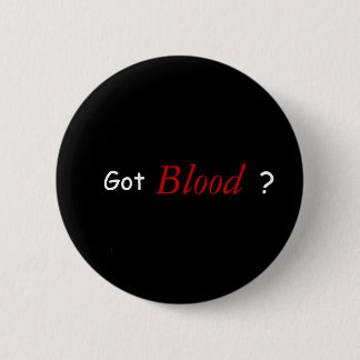 Got Blut? Button