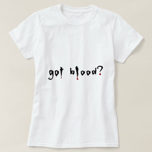 got Blut? T-Shirt (Design vorne)