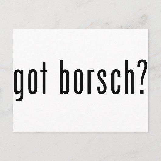 got Borsch? Postkarte (Vorderseite)