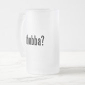 got bubba? mattglas bierglas (Vorderseite Links)