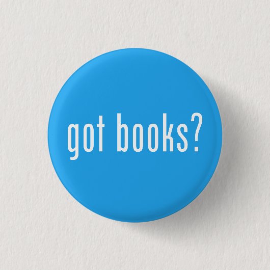 got Bücher? Button (Vorderseite)