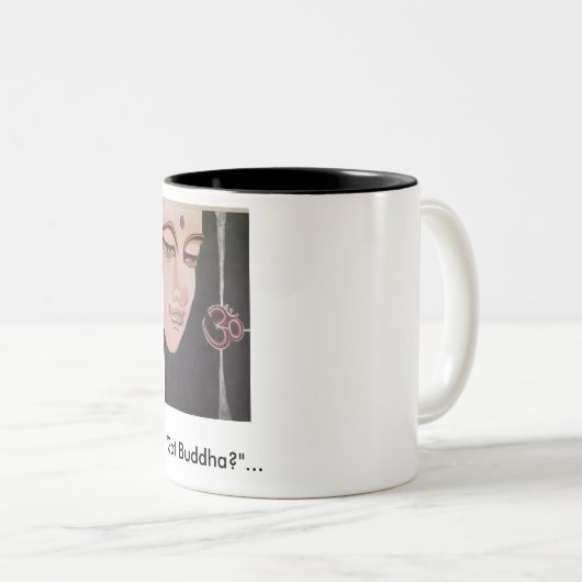 "Got Buddha? "… Zweifarbige Tasse (VorderseiteRechts)