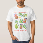 Got Cabbage? Machen Sie Kimchi Fun Gewürztes T-Shi T-Shirt (Vorderseite)