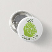 Got Caipirinha? Classic Round Sticker Button (Vorne & Hinten)