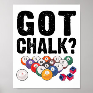 Got Chalk Pool Billiard Player Funny Poster