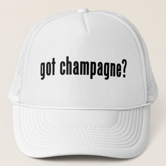 got Champagner? Truckerkappe (Vorderseite)
