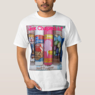 Got Chapstick? T-Shirt