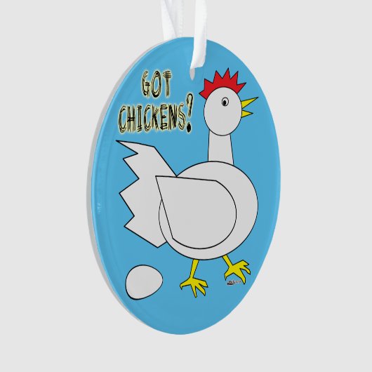 Got Chickens? Ornament (Vorderseite)