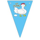 Got Chickens? Wimpelkette (Dritte Fahne)