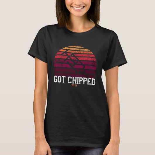 Got Chipped 2021 pro vaccination T-Shirt (Vorderseite)